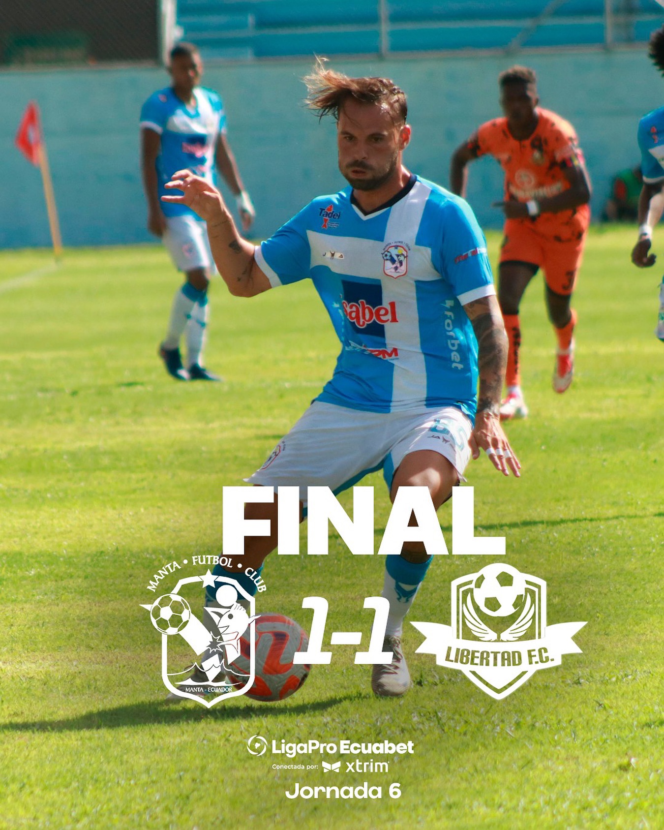 Manta VS Libertad 6ta. Fecha Liga Pro 2025 Ecuador 4