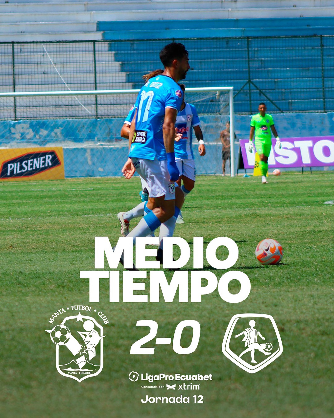 Manta VS Mushu Runa 12ava. Fecha Liga Pro 2025 Ecuador 1