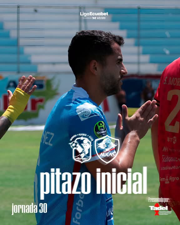 Manta VS Aucas 30ava. Fecha Liga Pro 2026 Ecuador 1