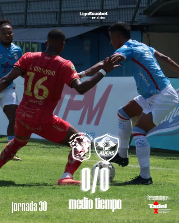Manta VS Aucas 30ava. Fecha Liga Pro 2026 Ecuador 2