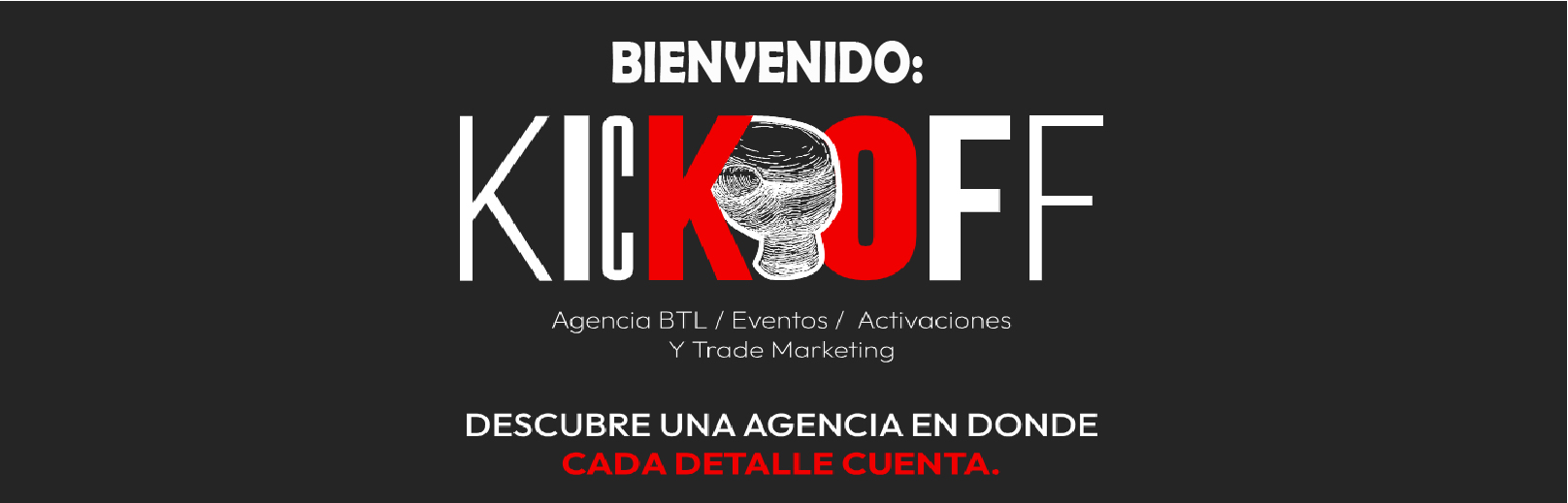 Bienvenido Kickoff