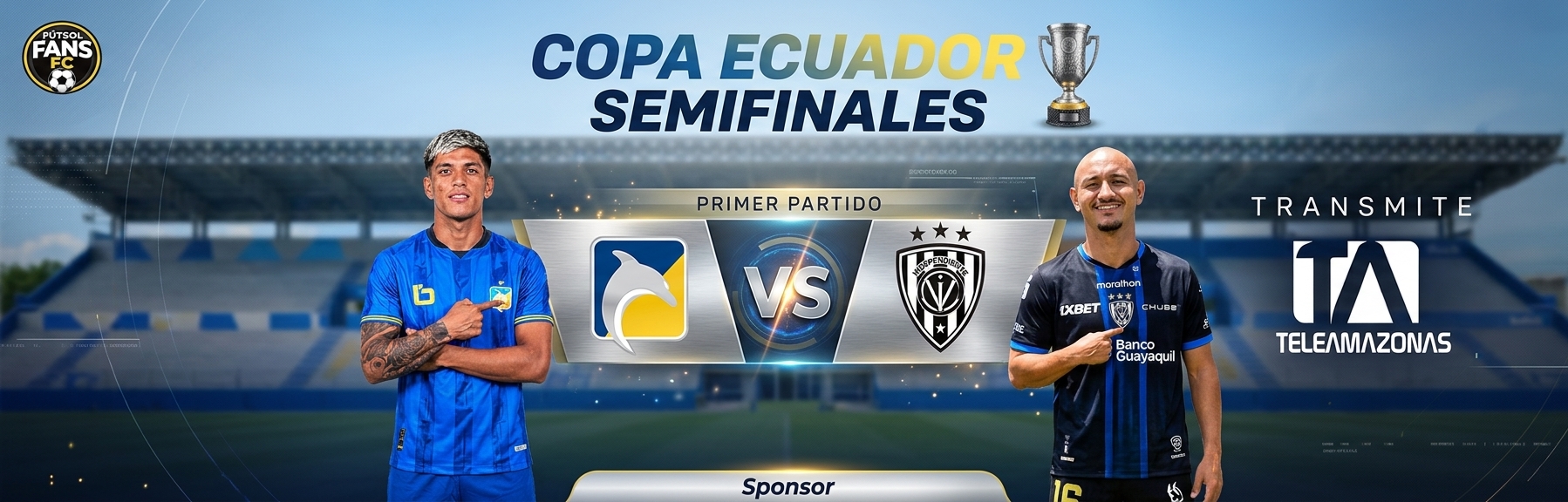 Fixture Delfìn VS Independiente Semifinales Copa Ecuador promo1jpg
